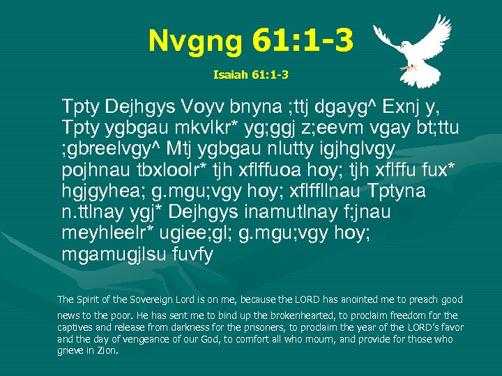 Nvgng 61: 1 -3 Isaiah 61: 1 -3 Tpty Dejhgys Voyv bnyna ; ttj
