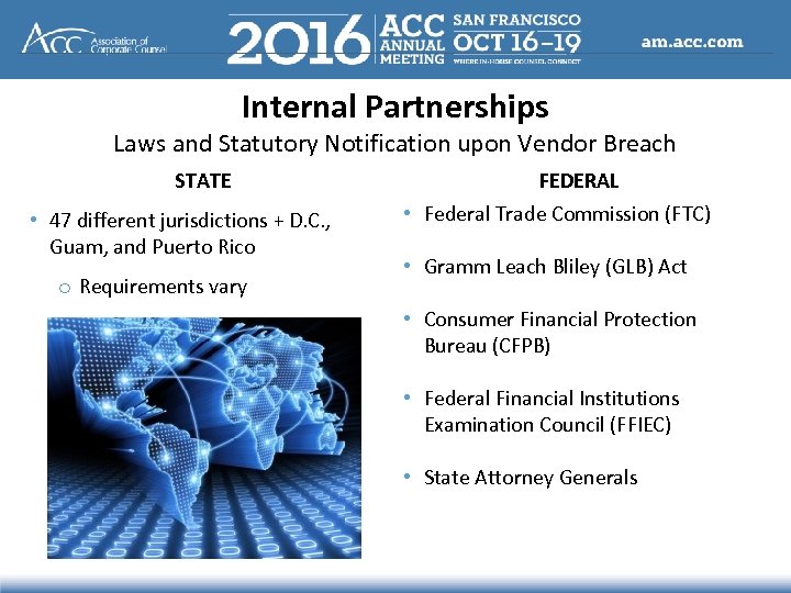 Internal Partnerships Laws and Statutory Notification upon Vendor Breach STATE • 47 different jurisdictions