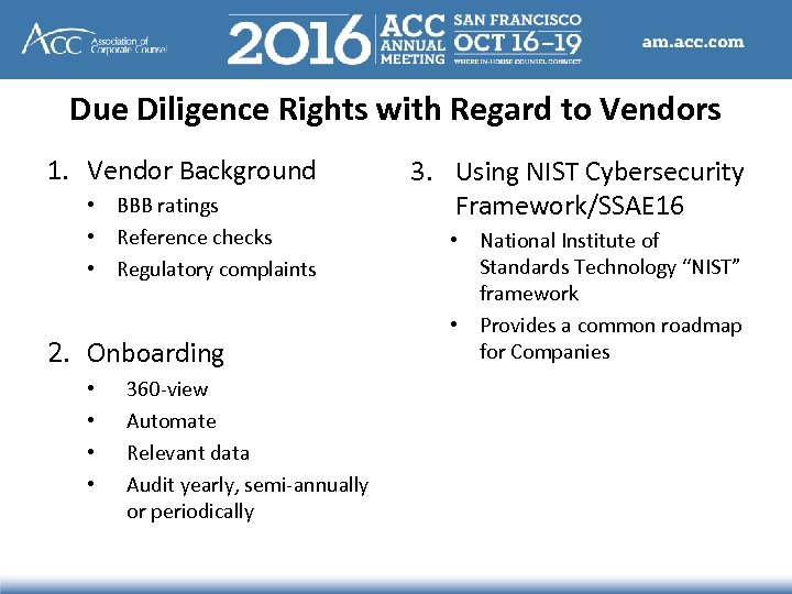 Due Diligence Rights with Regard to Vendors 1. Vendor Background • BBB ratings •