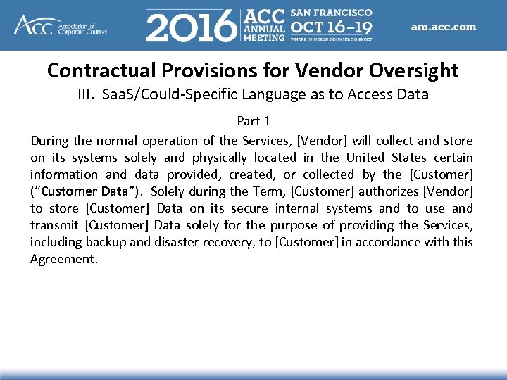 Contractual Provisions for Vendor Oversight III. Saa. S/Could-Specific Language as to Access Data Part