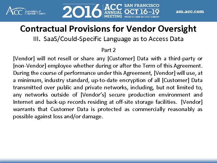 Contractual Provisions for Vendor Oversight III. Saa. S/Could-Specific Language as to Access Data Part