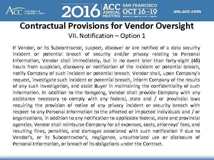 Contractual Provisions for Vendor Oversight VII. Notification – Option 1 If Vendor, or its