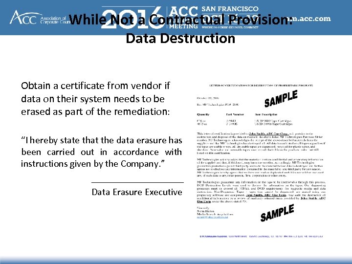 While Not a Contractual Provision: Data Destruction Obtain a certificate from vendor if data