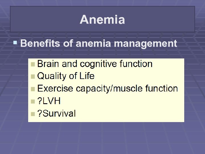 Anemia § Benefits of anemia management 