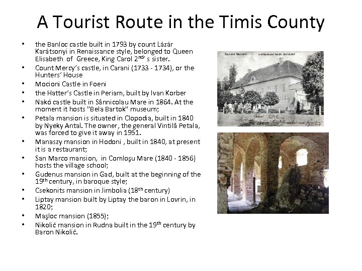 A Tourist Route in the Timis County • • • • the Banloc castle