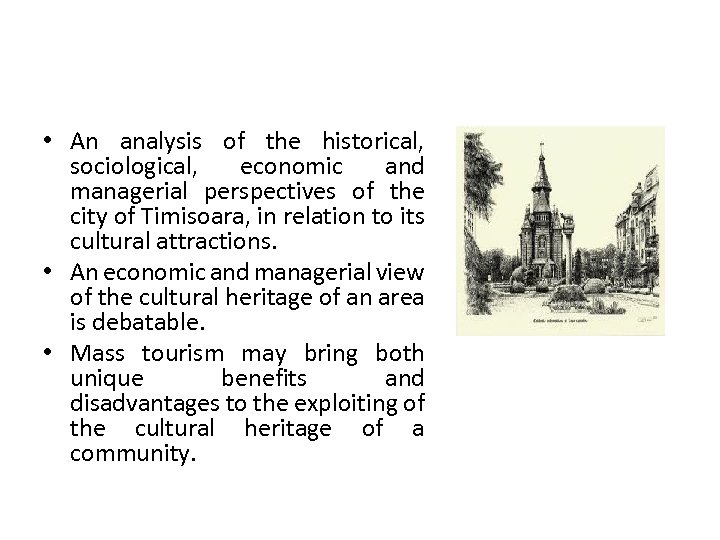 • An analysis of the historical, sociological, economic and managerial perspectives of the