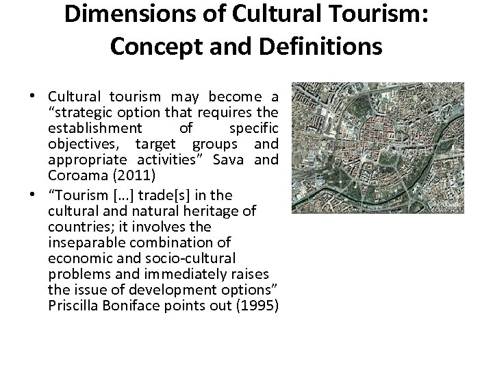 Dimensions of Cultural Tourism: Concept and Definitions • Cultural tourism may become a “strategic