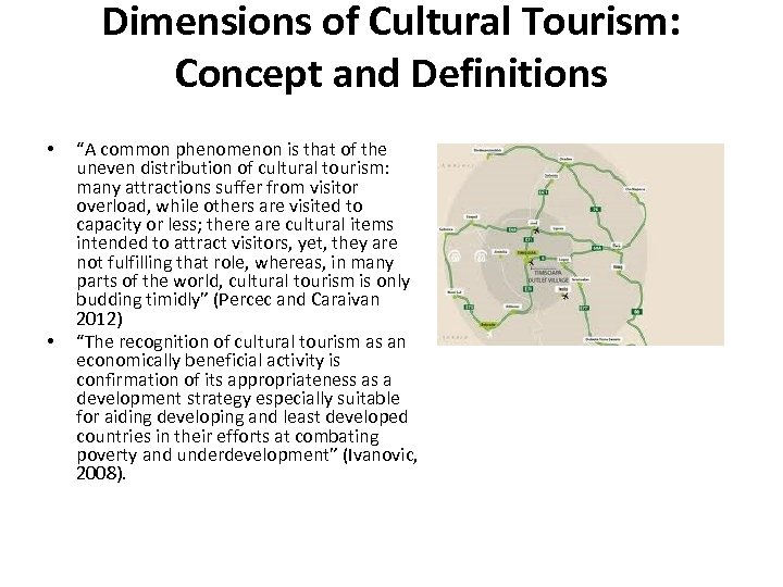 Dimensions of Cultural Tourism: Concept and Definitions • • “A common phenomenon is that