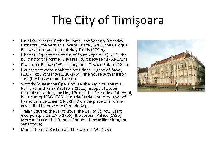 The City of Timişoara • • Unirii Square: the Catholic Dome, the Serbian Orthodox