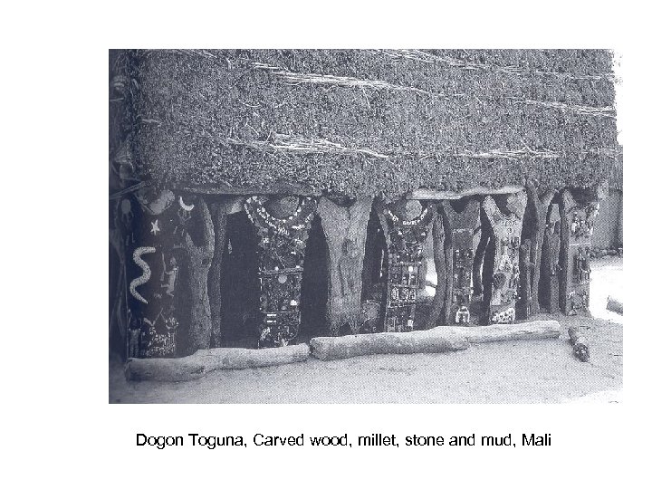 Dogon Toguna, Carved wood, millet, stone and mud, Mali 