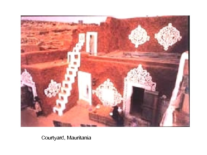 Courtyard, Mauritania 