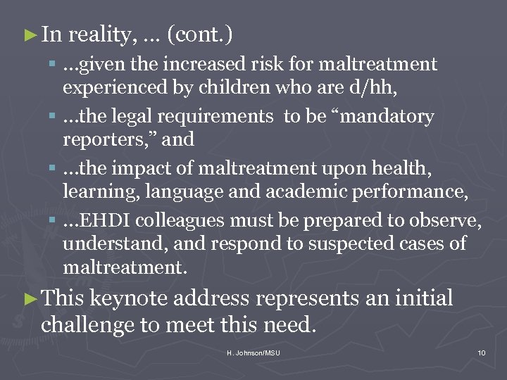 ► In reality, . . . (cont. ) §. . . given the increased