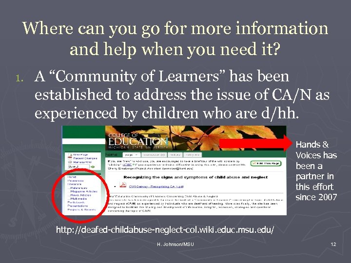 Where can you go for more information and help when you need it? 1.