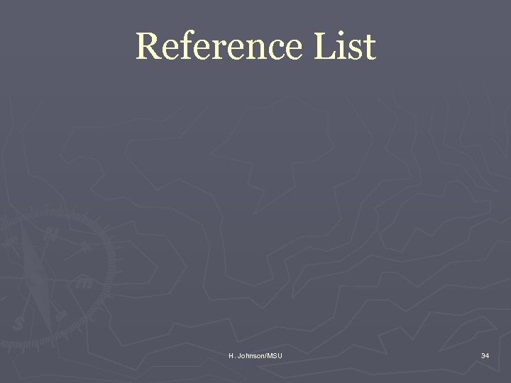 Reference List H. Johnson/MSU 34 