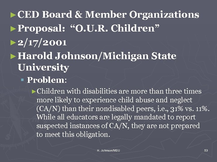 ► CED Board & Member Organizations ► Proposal: “O. U. R. Children” ► 2/17/2001