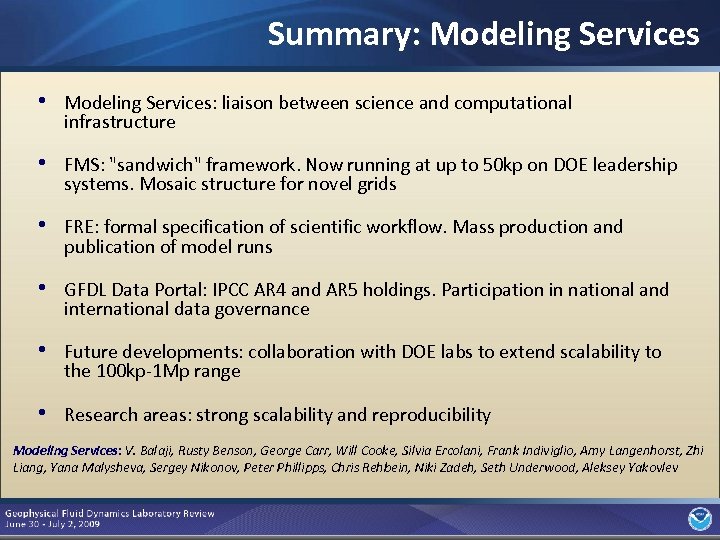 Summary: Modeling Services • Modeling Services: liaison between science and computational infrastructure • FMS: