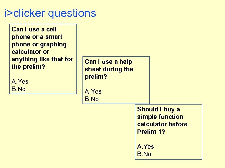 i>clicker questions Can I use a cell phone or a smart phone or graphing