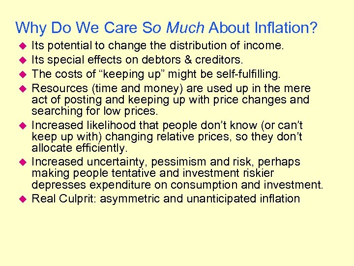 Why Do We Care So Much About Inflation? u u u u Its potential