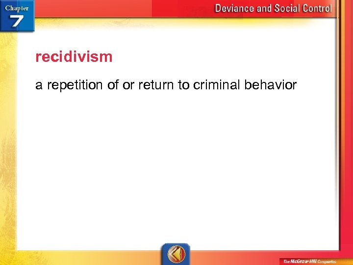 recidivism a repetition of or return to criminal behavior 
