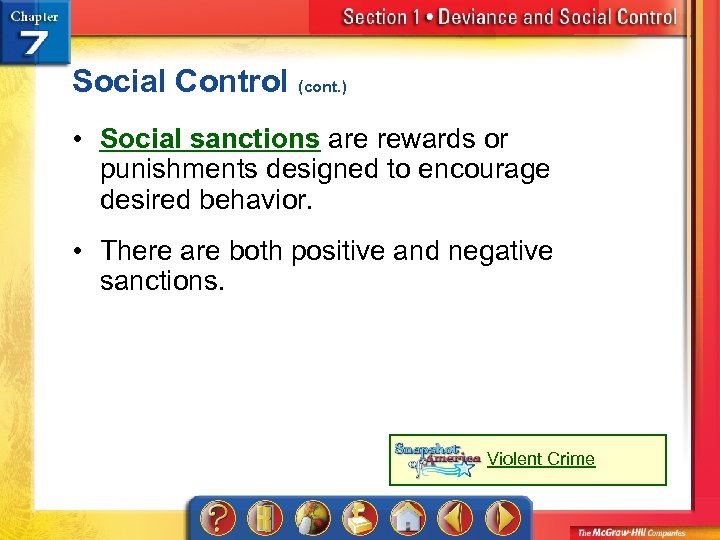 Social Control (cont. ) • Social sanctions are rewards or punishments designed to encourage