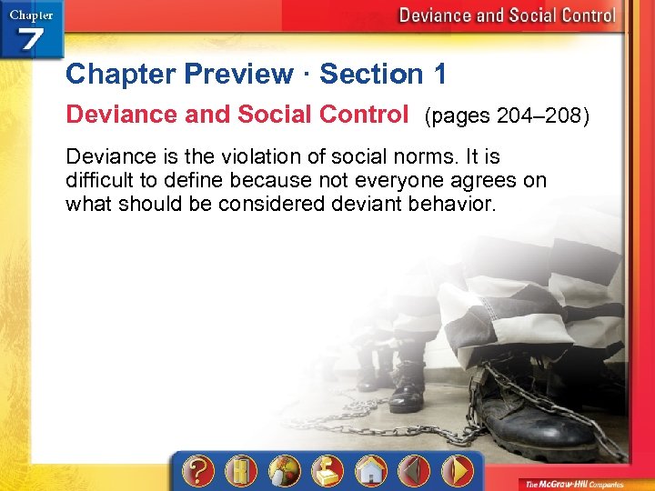 Chapter Preview · Section 1 Deviance and Social Control (pages 204– 208) Deviance is
