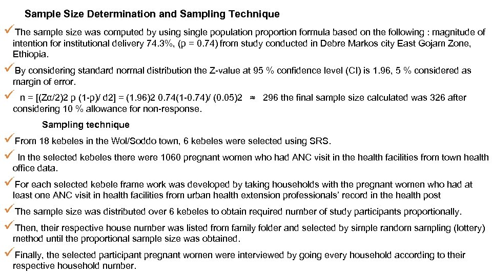 Sample Size Determination and Sampling Technique üThe sample size was computed by usingle population