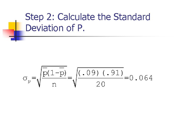 Step 2: Calculate the Standard Deviation of P. 