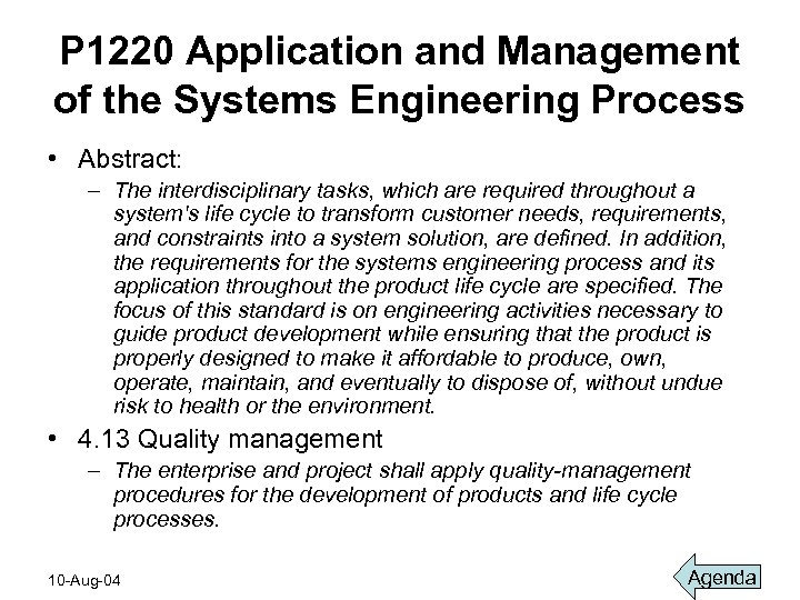 P 1220 Application and Management of the Systems Engineering Process • Abstract: – The