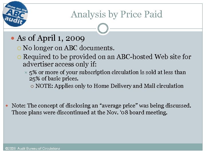 Analysis by Price Paid As of April 1, 2009 No longer on ABC documents.
