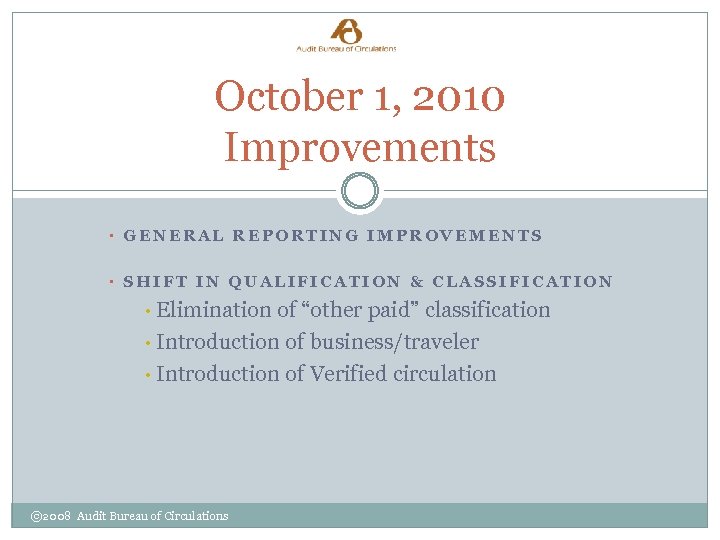 October 1, 2010 Improvements • GENERAL REPORTING IMPROVEMENTS • SHIFT IN QUALIFICATION & CLASSIFICATION