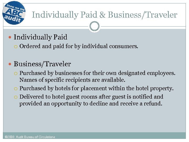 Individually Paid & Business/Traveler Individually Paid Ordered and paid for by individual consumers. Business/Traveler