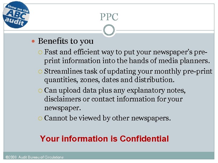 PPC Benefits to you Fast and efficient way to put your newspaper’s preprint information
