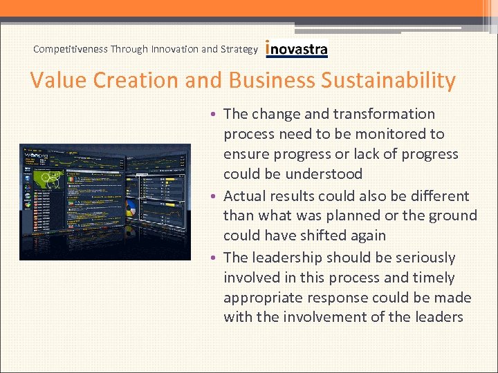 Competitiveness Through Innovation and Strategy Value Creation and Business Sustainability • The change and