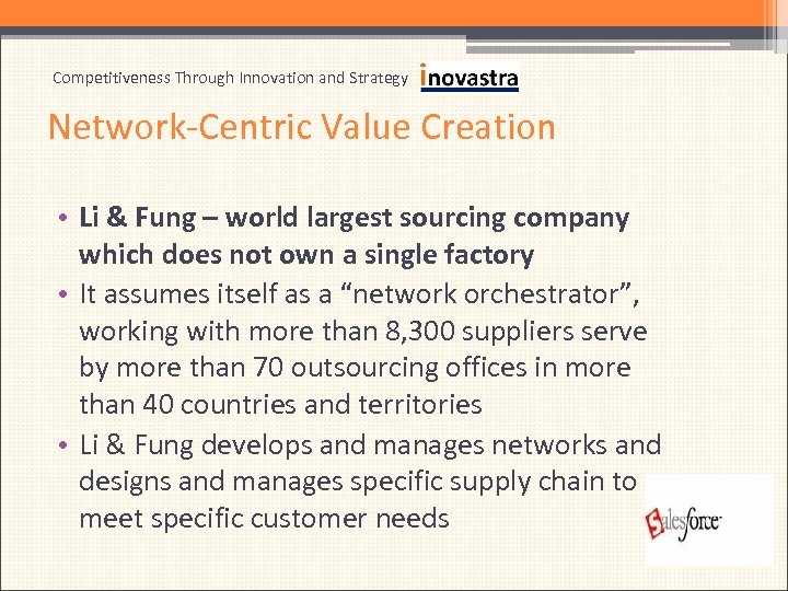 Competitiveness Through Innovation and Strategy Network-Centric Value Creation • Li & Fung – world