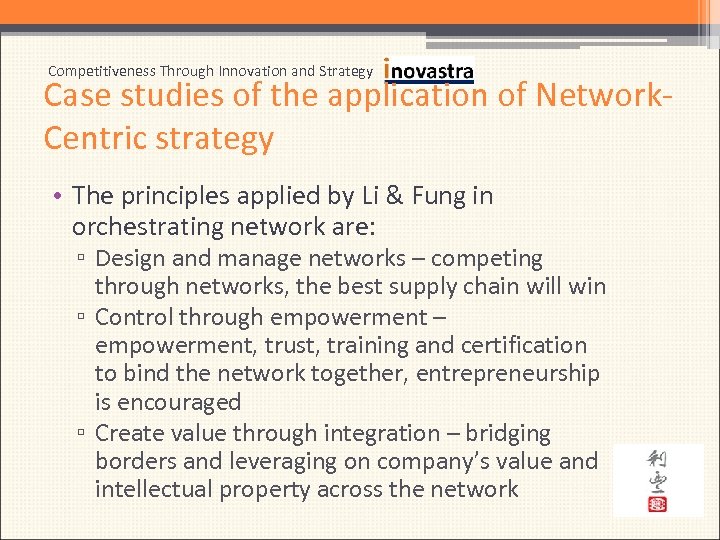 Competitiveness Through Innovation and Strategy Case studies of the application of Network. Centric strategy