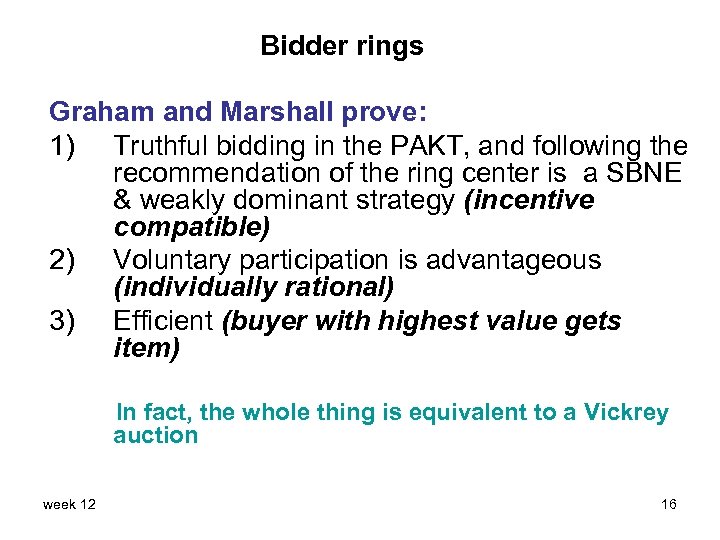 Bidder rings Graham and Marshall prove: 1) Truthful bidding in the PAKT, and following