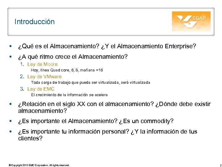 Introducción ¿Qué es el Almacenamiento? ¿Y el Almacenamiento Enterprise? ¿A qué ritmo crece el
