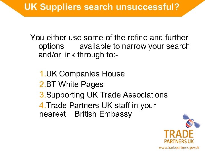 UK Suppliers search unsuccessful? You either use some of the refine and further options