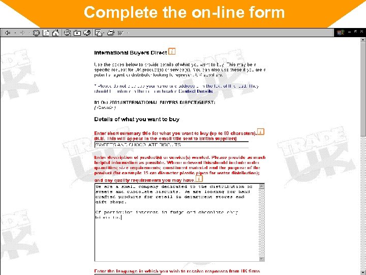 Complete the on-line form 