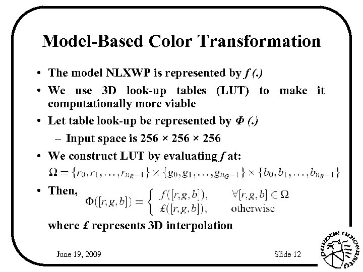 Model-Based Color Transformation • The model NLXWP is represented by f (. ) •