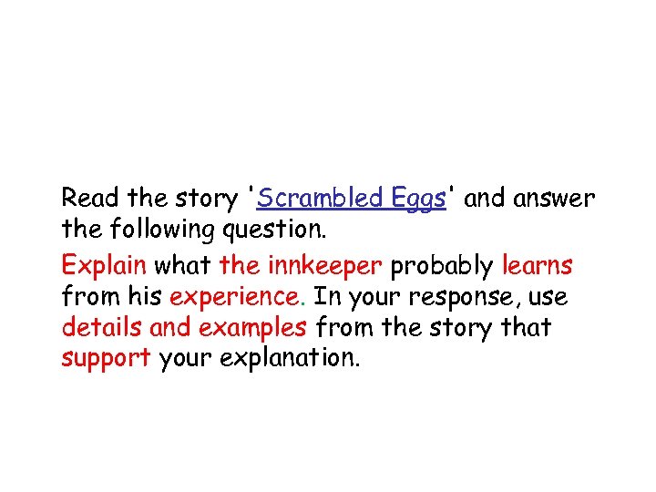 Read the story 'Scrambled Eggs' and answer the following question. Explain what the innkeeper