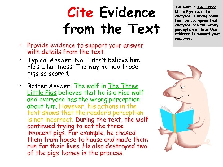 Cite Evidence from the Text • Provide evidence to support your answer with details