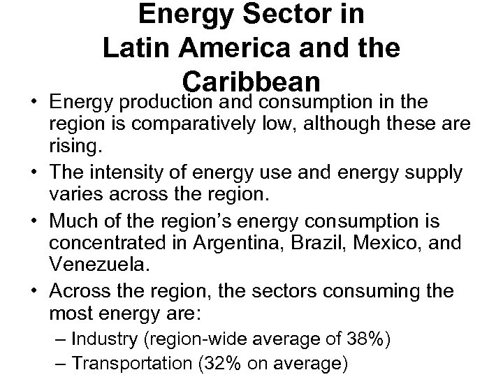 Energy Sector in Latin America and the Caribbean • Energy production and consumption in