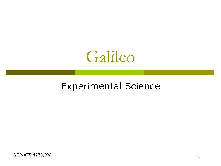 Galileo Experimental Science SC/NATS 1730, XV 1 