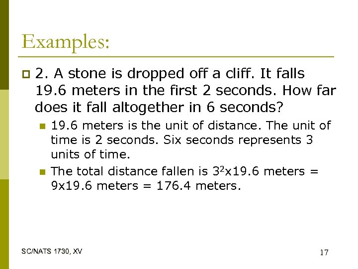 Examples: p 2. A stone is dropped off a cliff. It falls 19. 6