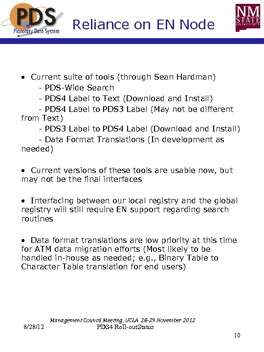 Reliance on EN Node • Current suite of tools (through Sean Hardman) - PDS-Wide