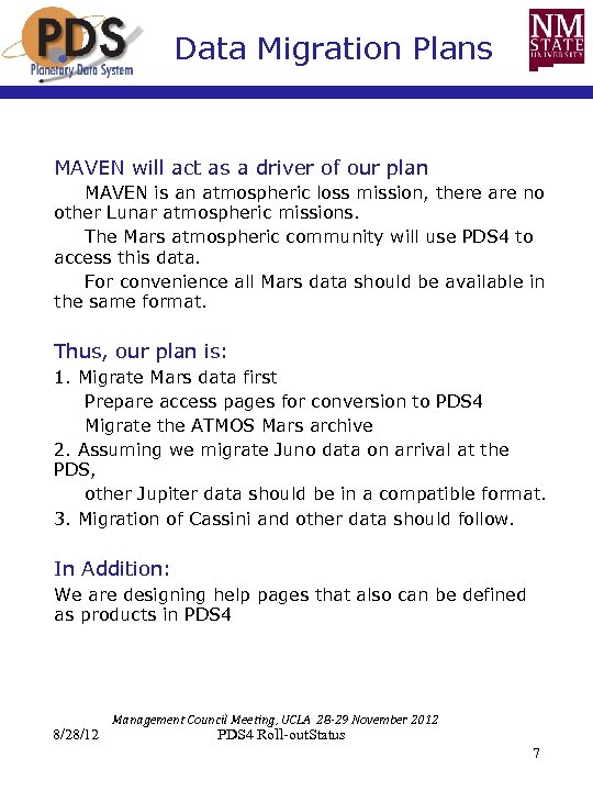 Data Migration Plans MAVEN will act as a driver of our plan MAVEN is
