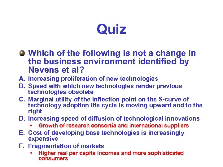 Quiz Which of the following is not a change in the business environment identified