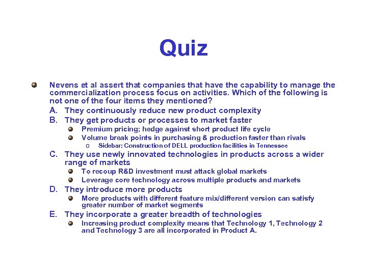 Quiz Nevens et al assert that companies that have the capability to manage the