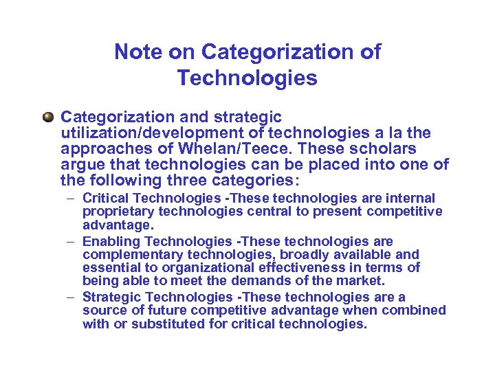 Note on Categorization of Technologies Categorization and strategic utilization/development of technologies a la the